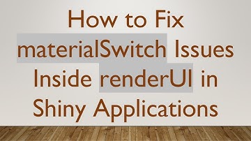 How to Fix materialSwitch Issues Inside renderUI in Shiny Applications