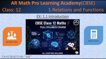 CBSE (NCERT) | Class 12 Mathematics | Chapter 1: Relations and Functions | Exercise 1.1 Introduction
