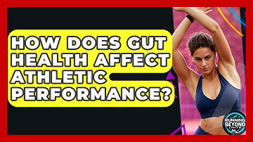 How Does Gut Health Affect Athletic Performance? - Running Beyond Limits