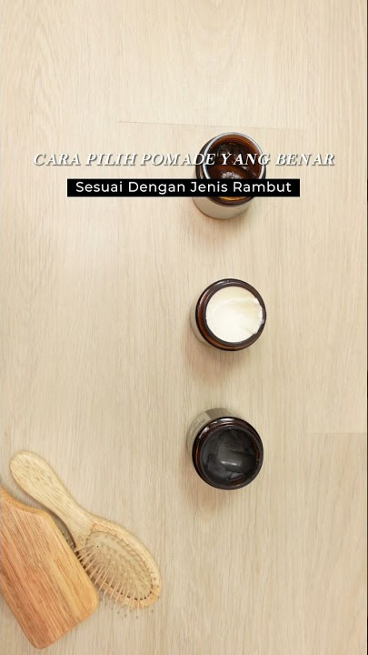 Cara Pilih Pomade & Wax Sesuai Dengan Jenis Rambut! #tips #fashion #fashionhacks #fashiontips