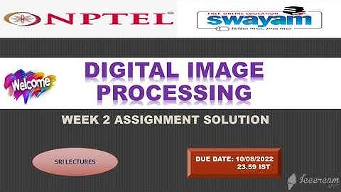 💥WEEK2💥100% 🔥DIGITAL IMAGE PROCESSING ASSIGNMENT ANSWER🔥