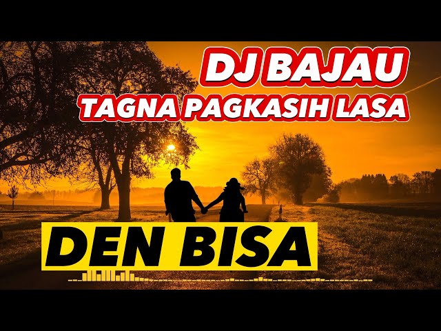 DJ BAJAU TERBARU TAGNA PAGKASIHLASA DEN BISA class=