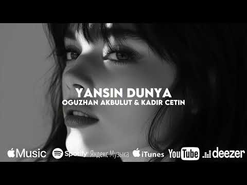 Oğuzhan Akbulut & Kadir Çetin - Yansın Dünya (Cover Remix)