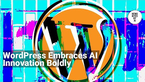 WordPress Creates AI Team to Tackle Future Challenges