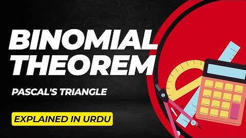 Binomial Theorem Made Simple | Learn with Pascal’s Triangle | Urdu/Hindi 