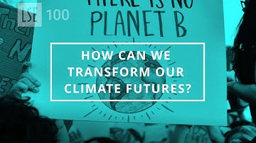 LSE100 2025: How can we transform our climate futures?