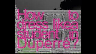How To Dress Like A Student In Duperré