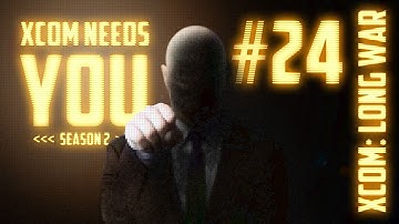 XCOM Needs You #24 Season 2 - Long War 14 Mod
