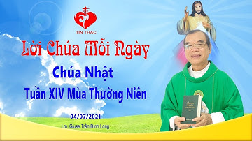 Lời Chúa - Chúa Nhật XIV Thường Niên - 04/07/2021