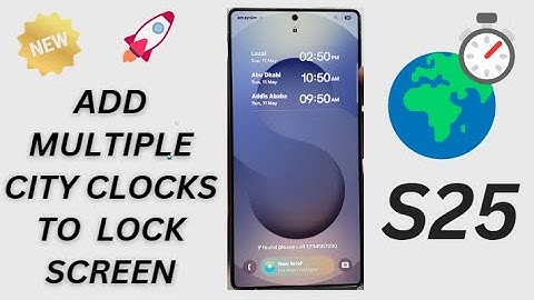 🕒 How to Add Multiple City Times on Lock Screen – Galaxy S25/S25+/Ultra