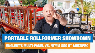 Portable Rollformer Showdown: Englert Multi Panel Vs. NTM