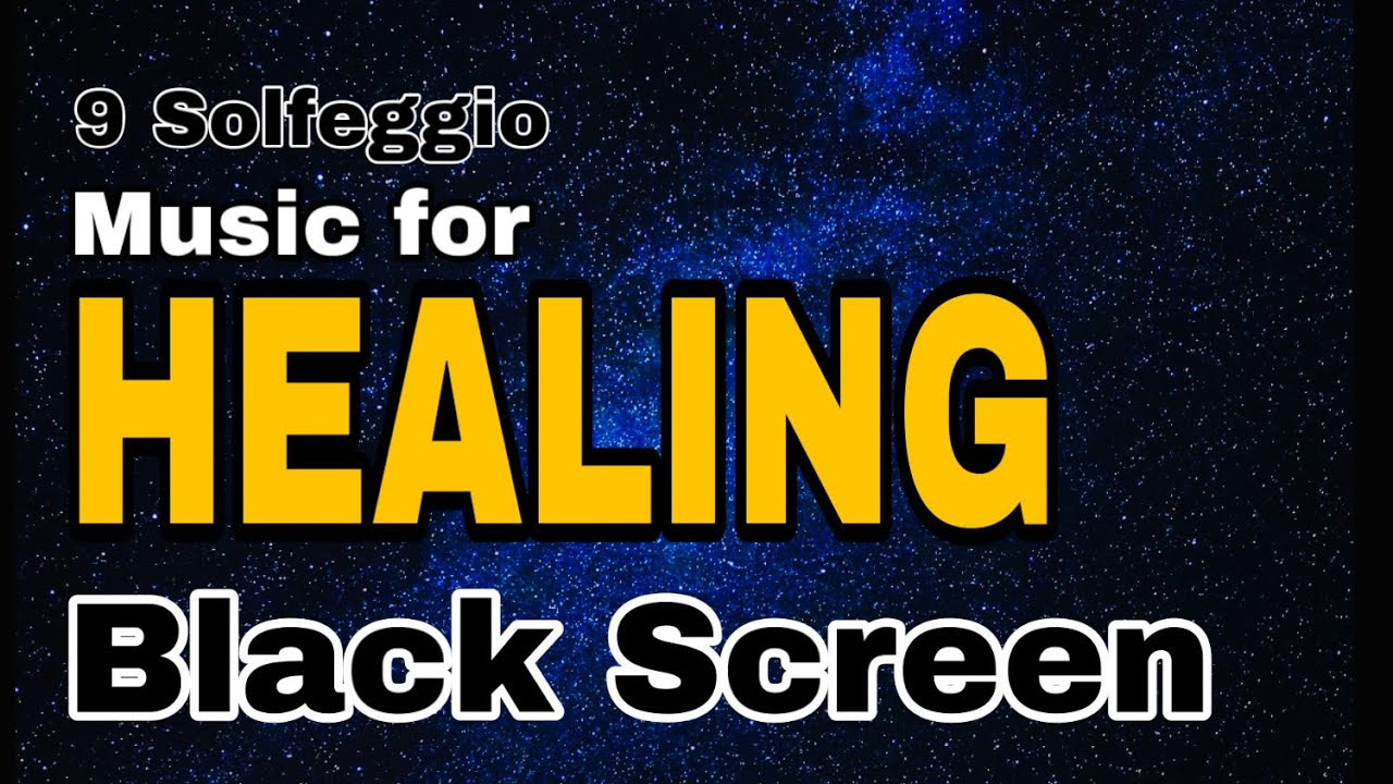 BLACK SCREEN All 9 solfeggio frequencies Full body Healing sleep music ...