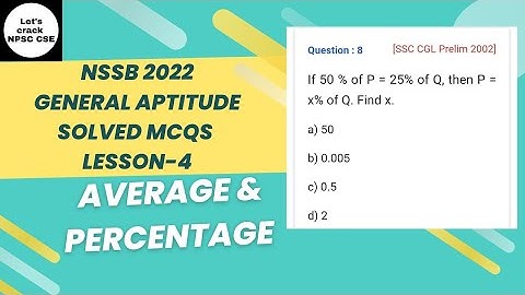 NSSB 2022 | General Aptitude Solved MCQs | Lesson- 4 | Average & Percentage.