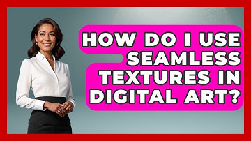 How Do I Use Seamless Textures In Digital Art? - Graphic Design Nerd