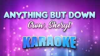 Crow, Sheryl - Anything But Down (Karaoke &amp; Lyrics)