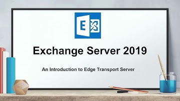 What is Edge Transport Server in Exchange | How Edge Transport Server works in Exchange environment