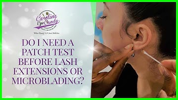 Do I Need A Patch Test Before Lash Extensions Or Microblading?