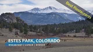 Estes Park, Colorado | Where to Eat | Best Restaurants | Notchtop | Bird & Jim | Rock Inn | The Egg