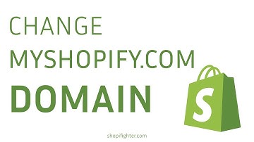 How to Change "myshopify.com" Subdomain Name