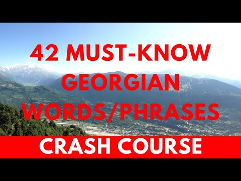 Learn GEORGIAN Language | Crash Course 1 of 3 | 42 Must-Know Georgian Words and Phrases