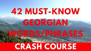 Learn GEORGIAN Language | Crash Course 1 of 3 | 42 MustKnow Georgian Words and Phrases