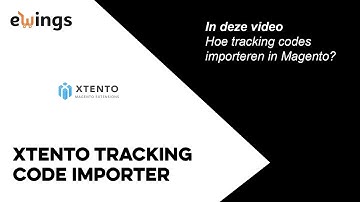 Magento 2 - Hoe werkt Xtento Tracking Code Importer?