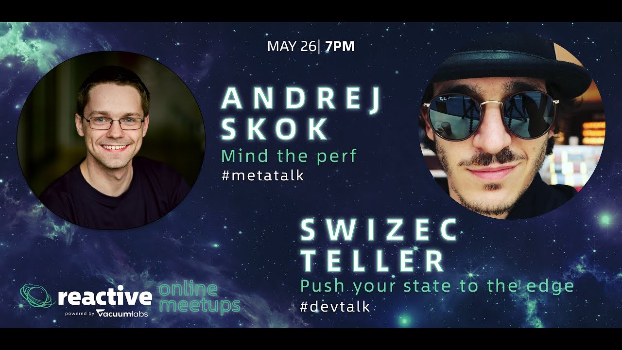 Reactive Online Meetup | Andrej Skok&Swizec Teller #4