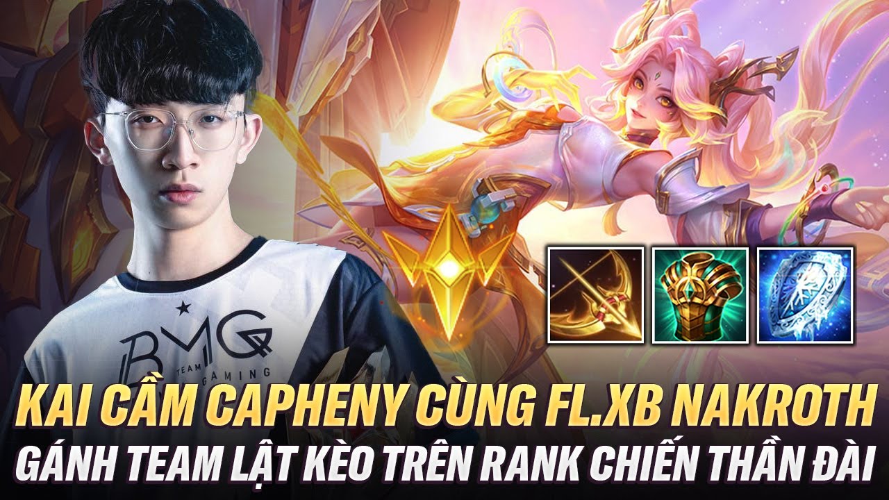Kai Cầm Capheny Cùng FL.XB Múa Nak Gánh Team Lật Kèo Cực Hay Trên Rank Chiến Thần Đài