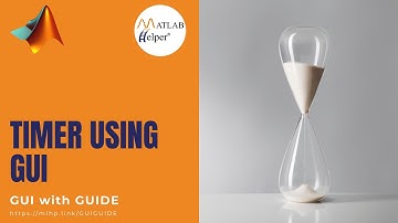 Timer Using GUI | GUIDE | @MATLABHelper