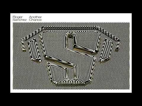 Roger Sanchez - Another Chance (Radio Edit) (2001)