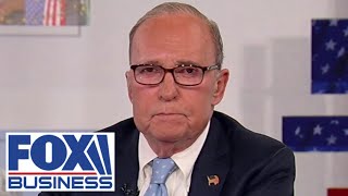 Larry Kudlow: Trump warned us about this