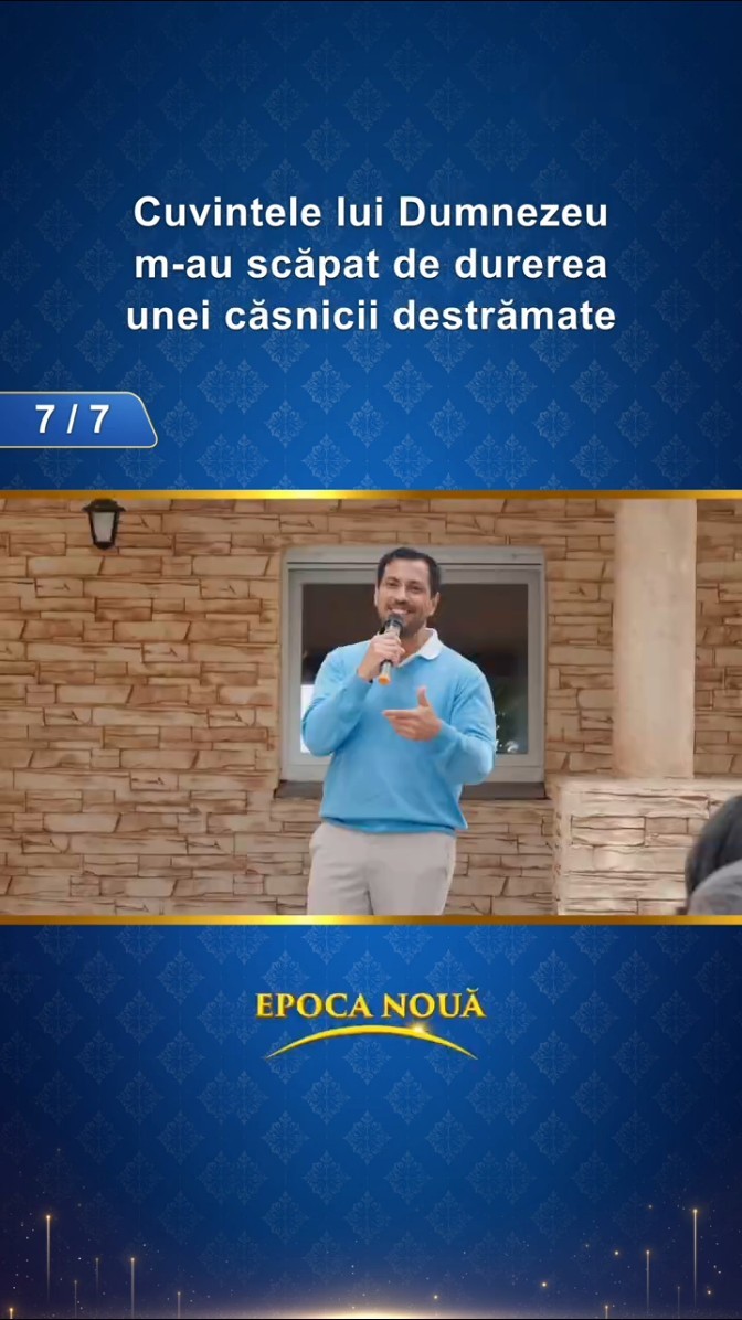 Cuvintele lui Dumnezeu m-au scăpat de durerea unei căsnicii destrămate (Partea 7/7)