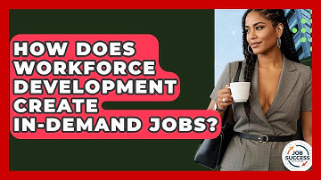 How Does Workforce Development Create In-demand Jobs? - Job Success Network