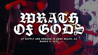 Wrath Of Gods @ Supply And Demand in Long Beach, CA 3-5-2023 [FULL SET]