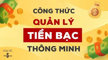 TÓM GỌN: Công Thức Quản Lý Tiền Bạc HAY XUẤT SẮC Và THÔNG MINH Của WEB5NGAY