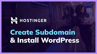 how to create a subdomain and install wordpress in hostinger