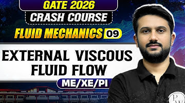 Fluid Mechanics 09 : External Viscous Fluid flow | ME, XE, PI | GATE & ESE 2026 Crash Course