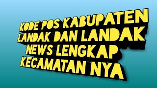 Kode Pos Kabupaten Landak Dan Langkat News Lengkap Dengan Kecamatannya