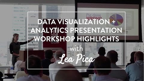 Lea Pica -  DAA Data Visualization Workshop Highlight Reel