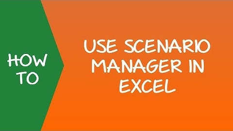 How to use Scenario Manager in Excel