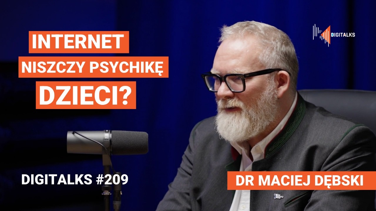 Prawda na temat życia nastolatków w sieci. Dr Maciej Dębski | Digitalks #209