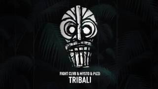 Download Lagu FIGHT CLVB, Mysto \u0026 Pizzi - Tribali MP3