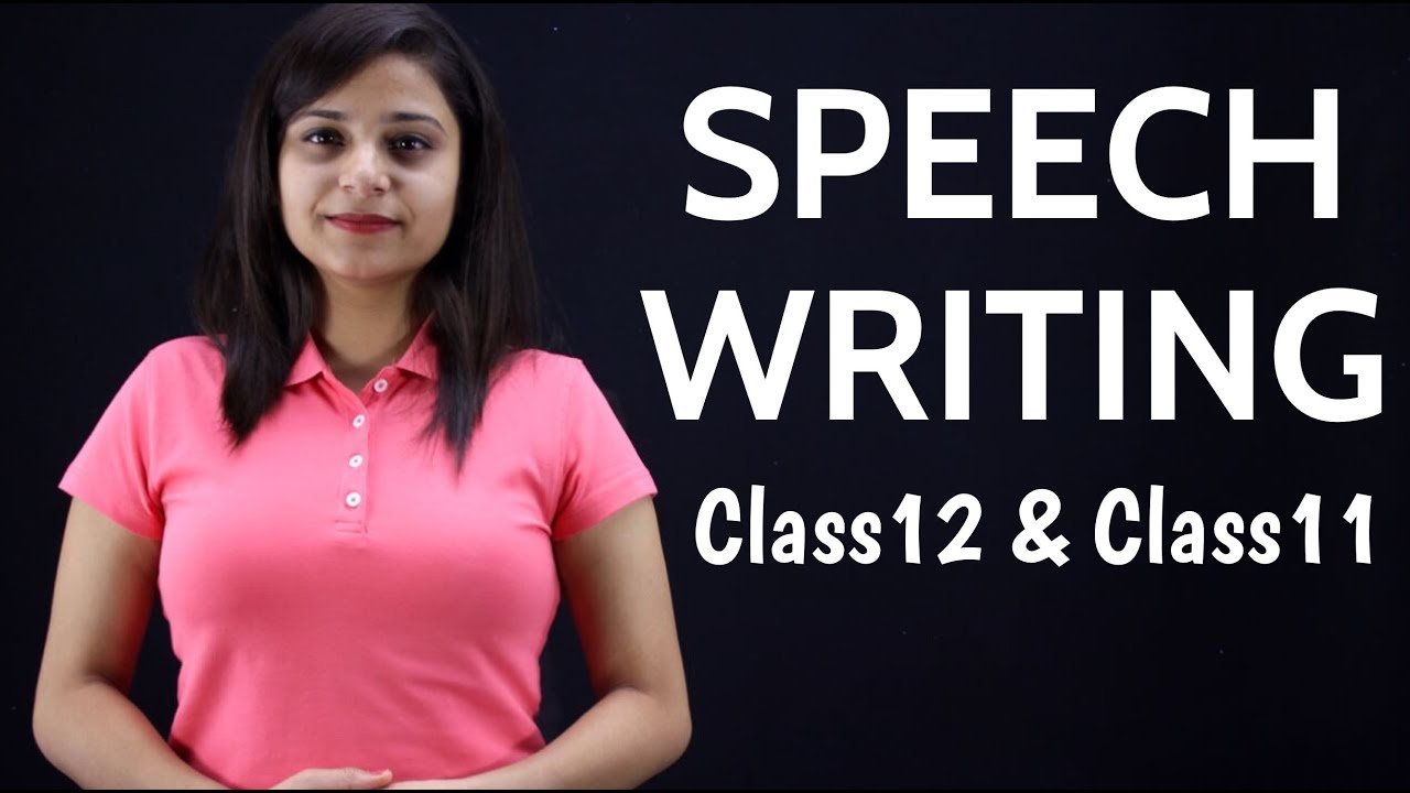 speech writing skills class 12