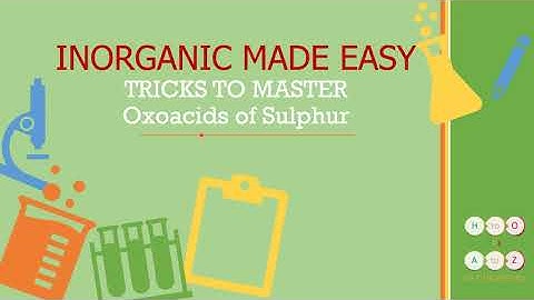 TRICKS TO LEARN OXOACIDS OF SULPHUR/ NAMES, FORMULAE, STRUCTURES, S-S LINKAGE WITH EASY TRICKS / E