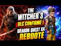 The Witcher 3 : DLC confirmé !!! Dragon Quest XII rebooté... journée historique ! 🔥