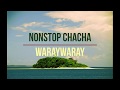Nonstop Chacha - Waray Waray (Part2)
