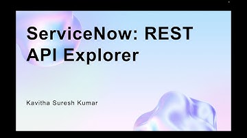 ServiceNow: REST API Explorer