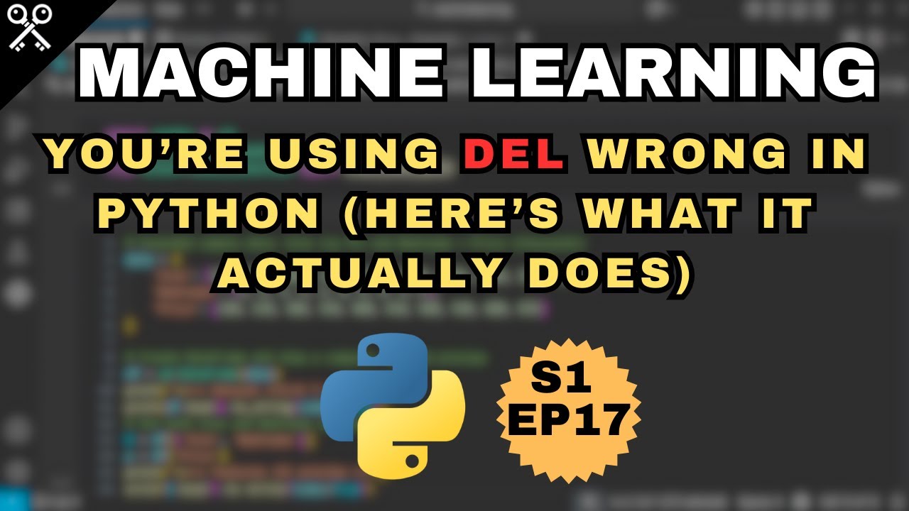 You’re Using del Wrong in Python Here’s What It Actually Does - S1 EP17