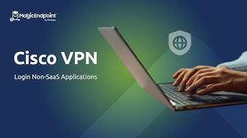 Cisco VPN Login Non SaaS Application