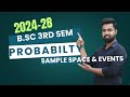 B.Sc 3rd Semester Probability | Sample Space and Events | Mathematics Honours | NEP